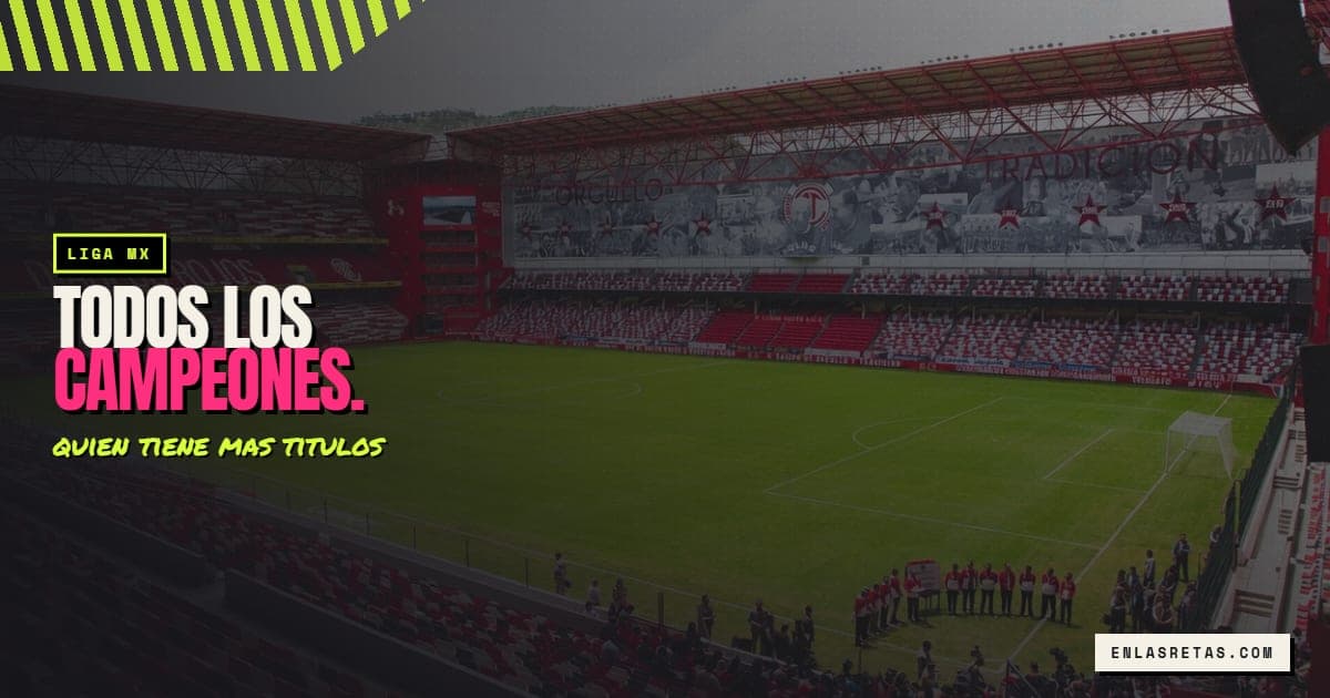 Estadio Nemesio Díez, Toluca: el club que empató a Chivas en títulos.