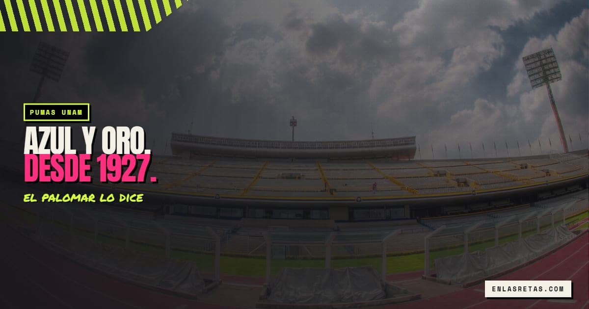Estadio Olímpico Universitario, el palomar de Pumas UNAM.